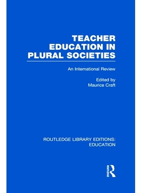 预订 Teacher Education in Plural Societies: An International Review 多元社会中的教师教育: 9780415697002