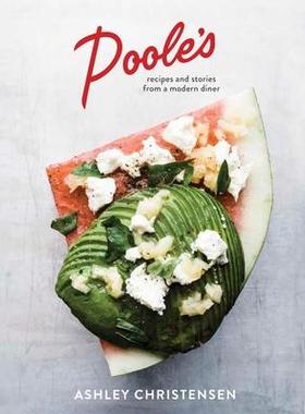 预订 Poole’s: Recipes and Stories from a Modern Diner [a Cookbook]Poole’s：现代餐厅的菜谱和故事[烹饪书]: 9781607746874