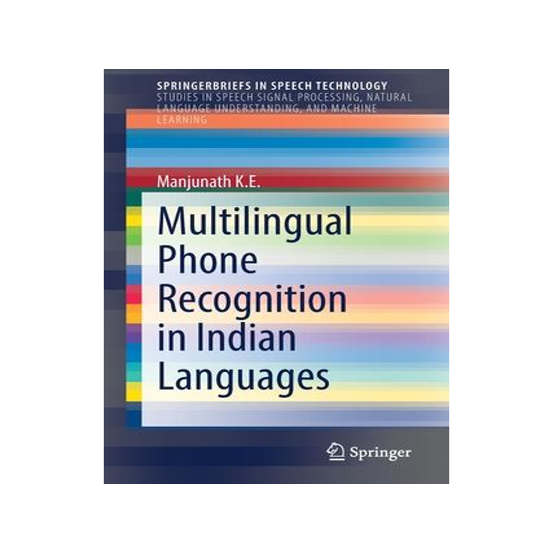 [预订]Multilingual Phone Recognition in Indian Languages 9783030807405