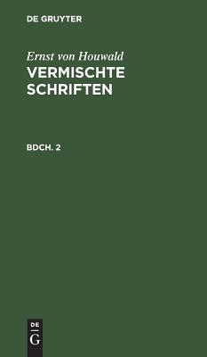 【预订】HOUWALD: VERMISCHTE SCHRIFTEN BDCH. 2 9783111100050