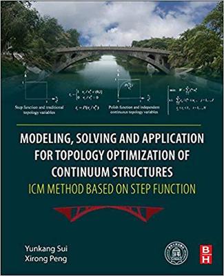 【预售】Modeling, Solving and Application for Topology Optimization of Continuum Structures