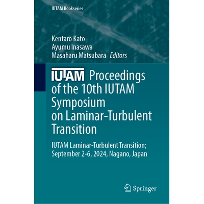 IUTAM Laminar-Turbulent Transition; Sept