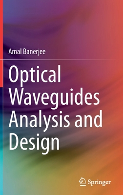 【预订】Optical Waveguides Analysis and Design 9783030936303