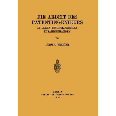 预订 Die Arbeit des Patentingenieurs: In Ihren Psychologischen Zusammenhängen: 9783642471612