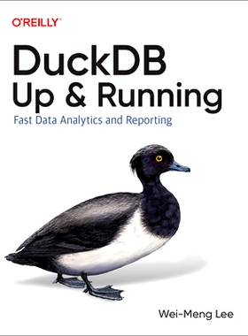 预订 Duckdb: Up and Running: Fast Data Analytics and Reporting Duckdb：启动和运行：快速数据分析和报告: 9781098159696