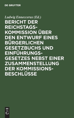 【预订】Bericht der Reichstags-Kommission über den Entwurf eines Bürgerlic 9783111155531