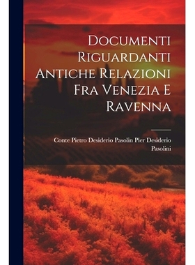 预订 Documenti Riguardanti Antiche Relazioni fra Venezia e Ravenna: 9781022126121