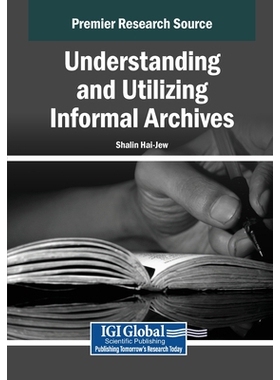 预订 Understanding and Utilizing Informal Archives: 9798337304137