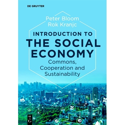 预订 Introduction to the Social Economy: Commons, Cooperation and Sustainability 社会经济概论：公共资源、合作与可持续性: