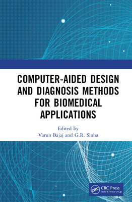 【预订】Computer-aided Design and Diagnosis Methods for Biomedical Applications