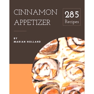 Appetizer 9798570838994 Buds that 285 Cinnamon Delights The Recipes Taste 预订 Best Your Cookbook