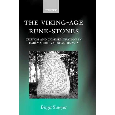 预订 The Viking-Age Rune-Stones: Custom and Commemoration in Early Medieval Scandinavia 维京时代的符文石：早期中世纪斯堪