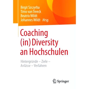 预订 Coaching (in) Diversity an Hochschulen: Hintergründe – Ziele – Anlässe – Verfahren: 9783658046101