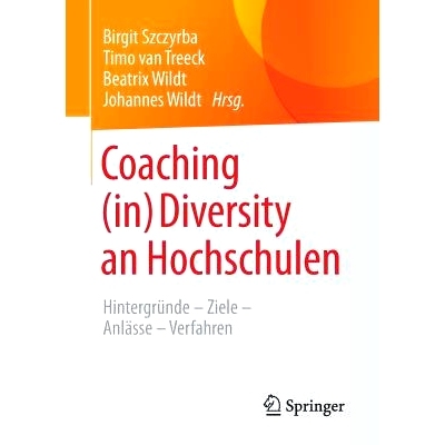 预订 Coaching (in) Diversity an Hochschulen: Hintergründe – Ziele – Anlässe – Verfahren: 9783658046101