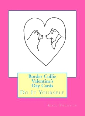 预订 Border Collie Valentine’s Day Cards: Do It Yourself: 9781519633040