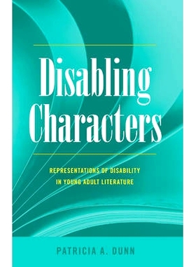 预订 Disabling Characters: Representations of Disability in Young Adult Literature 禁用字符  第2版: 9781433126239