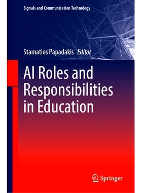 预订 AI Roles and Responsibilities in Education 人工智能在教育中的角色与职责: 9783031968549