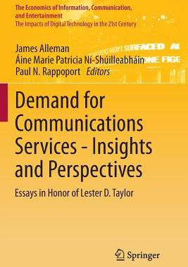 【预订】Demand for Communications Services – Insights and Perspectives