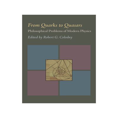 预订 From Quarks to Quasars: Philosophical Problems of Modern Physics