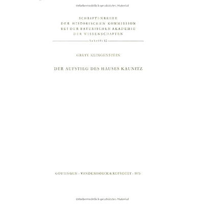 预订 Der Aufstieg des Hauses Kaunitz: Studien zur Herkunft und Bildung des Staatskanzlers Wenzel Anton 考尼茨家族的崛起