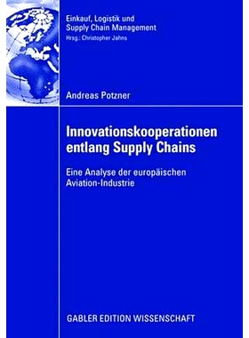 预订 Innovationskooperationen entlang Supply Chains: Eine Analyse der europäischen Aviation-Industrie: 9783835009646