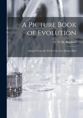[预订]A Picture Book of Evolution: Adapted From the Work of the Late Dennis Hird 9781015178717