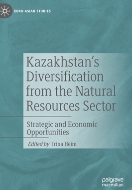 【预订】Kazakhstan’s Diversification from the Natural Resources Sector 9783030373887