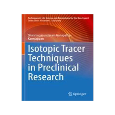 [预订]Isotopic Tracer Techniques in Preclinical Research 9783030997021