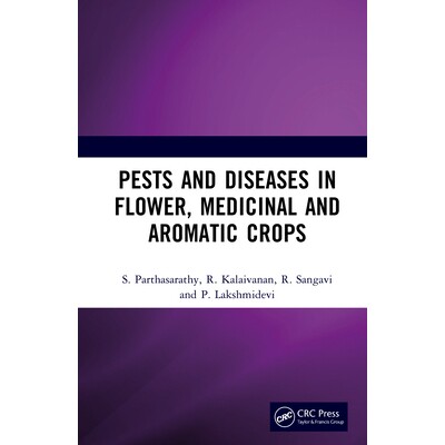 预订 Pests and Diseases in Flower, Medicinal and Aromatic Crops 花卉、*和芳香作物的病虫害 9781041034315