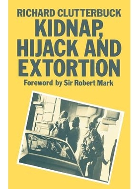 预订 Kidnap, Hijack and Extortion: The Response: 9780333419380