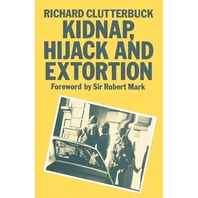 预订 Kidnap, Hijack and Extortion: The Response: 9780333419380