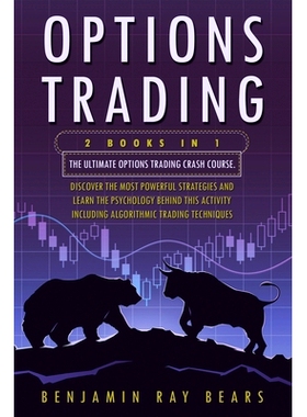 预订 Options Trading: 2 Books 1 - The Ultimate Options Trading Crash Course. Discover The Most Powerful Strategies And L