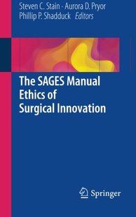 【预订】The SAGES Manual Ethics of Surgical Innovation