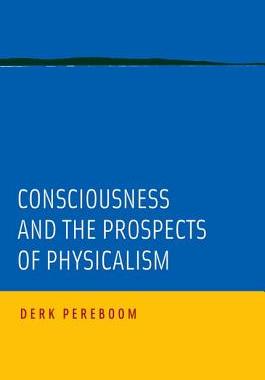 【预订】Consciousness and the Prospects of Physicalism