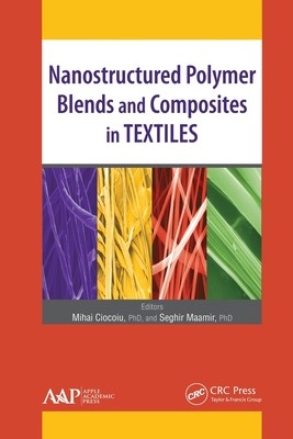 【预订】Nanostructured Polymer Blends and Composites in Textiles 9781774635568