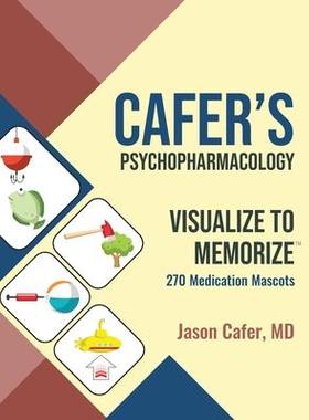 [预订]Cafer’s Psychopharmacology: Visualize to Memorize 270 Medication Mascots 9781735090146