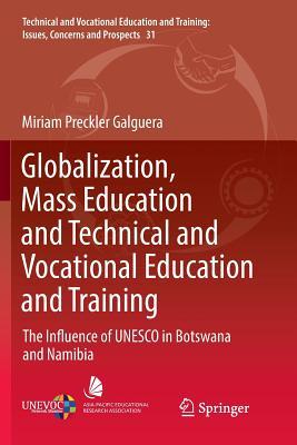 【预订】Globalization, Mass Education and Technical and Vocational Education and Training: The Influence of UNESCO...