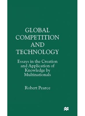 预订 Global Competition and Technology: Essays in the Creation and Application of Knowledge by Multinationals: 978033367
