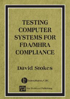 【预订】Testing Computers Systems for FDA/MHRA Compliance