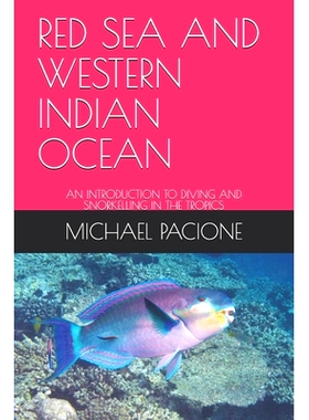 预订 Red Sea and Western Indian Ocean: An Introduction to Diving and Snorkelling in the Tropics: 9798549667389