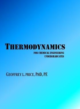 [预订]Thermodynamics for Chemical Engineering Undergraduates: First and Second Law systematically develope 9780578878836