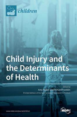 [预订]Child Injury and the Determinants of Health 9783036506005
