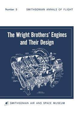 [预订]The Wright Brothers’ Engines and Their Design (Smithsonian Institution Annals of Flight Series) 9781839310171