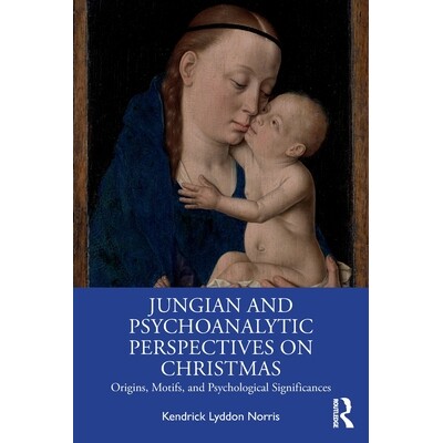 预订 Jungian and Psychoanalytic Perspectives on Christmas: Origins, Motifs, and Psychological Significances 荣格学派与精