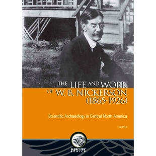 Central The America Nickerson 1926 Archaeology 生活 W.B.尼克森 and Life Scientific Work North 1865 预订