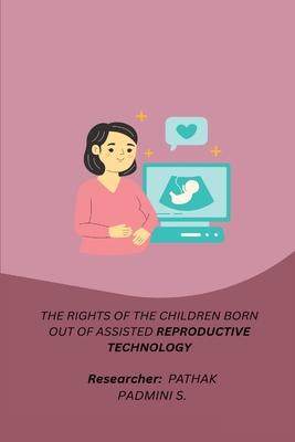 [预订]The Rights of the Children Born Out of Assisted Reproductive Technology 9781805454649