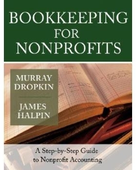 预订 Bookkeeping for Nonprofits: A Step-by-Step Guide to Nonprofit Accounting 非营利簿记：非营利会计学入门: 978078797540