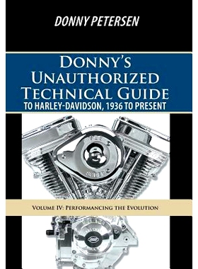 预订 Donny's Unauthorized Technical Guide to Harley-Davidson, 1936 to Present: Volume IV: Performancing the Evolution
