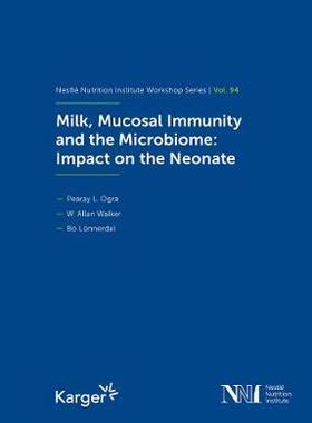 【预订】Milk, Mucosal Immunity and the Microbiome: Impact on the Neonate 9783318066845