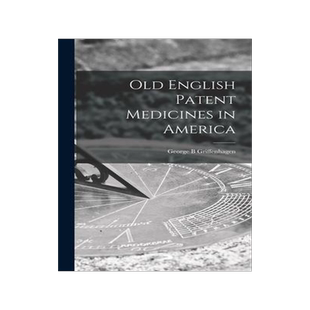 [预订]Old English Patent Medicines in America 9781013356483